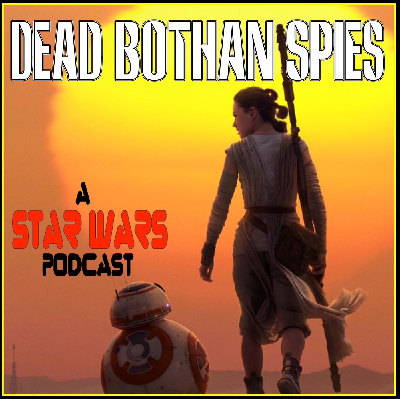 Dead Bothan Spies: A Star Wars Podcast